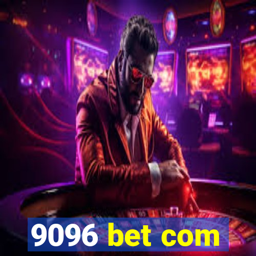 9096 bet com